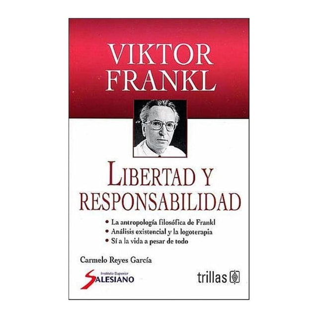 Viktor Frankl: Libertad y Responsabilidad