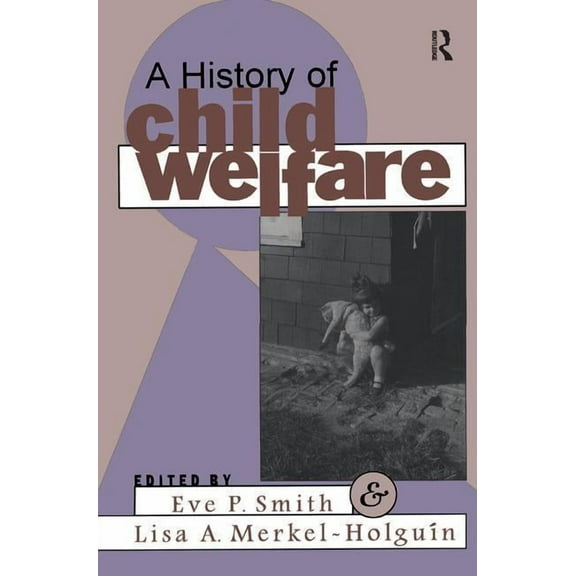 A History of Child Welfare, (Hardcover)