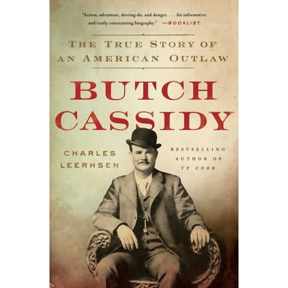Butch Cassidy: The True Story of an American Outlaw, (Paperback)