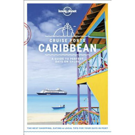 Travel guide: lonely planet cruise ports caribbean - paperback: (Best Cruise Lines European Travel)