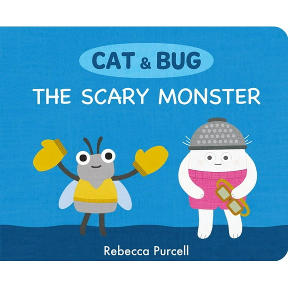 Cat and Bug: Cat & Bug: The Scary Monster (Board Book)
