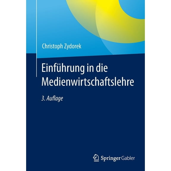 Einführung in Die Medienwirtschaftslehre, (Paperback)