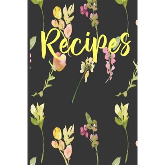 Recipes: Create Your Own Custom Cookbook (Paperback)