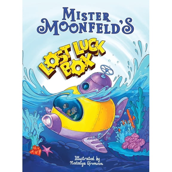 Moonfeld Chronicles Mister Moonfeld's Lost Luck Box, Book 2, (Hardcover)
