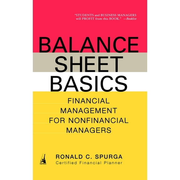 Balance Sheet Basics : Financial Management for Nonfinancial Managers (Paperback)