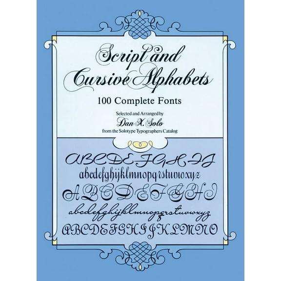 Pre-Owned Script and Cursive Alphabets: 100 Complete Fonts (Paperback) 0486253066 9780486253060