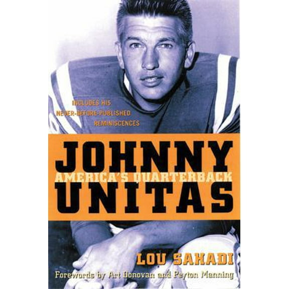 Pre-Owned Johnny Unitas: America's Quarterback (Hardcover) 1572436107 9781572436107