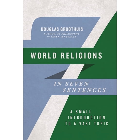 Introductions in Seven Sentences World Religions in Seven Sentences: A Small Introduction to a Vast Topic, (Paperback)