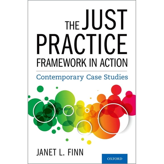 The Just Practice Framework in Action: Contemporary Case Studies, (Paperback)