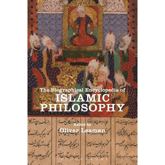The Biographical Encyclopedia of Islamic Philosophy, (Paperback)
