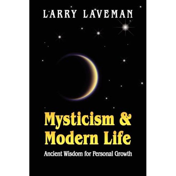 Pre-Owned Mysticism and Modern Life: Ancient Wisdom for Personal Growth, 9781591139607, 1591139600, Paperback,