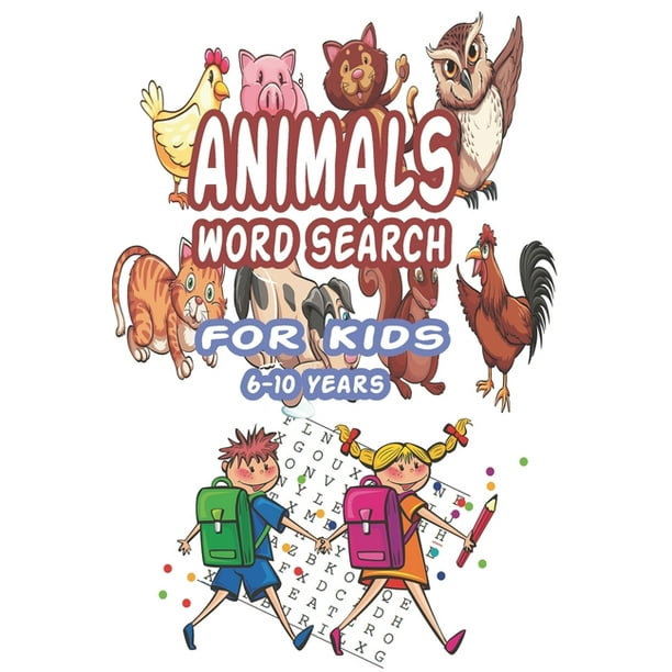 Animals Word Search for Kids 6-10 Years : Best Word Search to Improve  Vocabulary, Spelling, Memory and Logic Skills for Kids and Adults with more  than 80 Animals pictures (Paperback) 