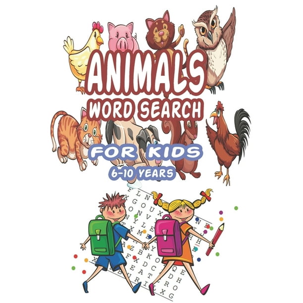Animals Word Search for Kids 6-10 Years : Best Word Search to Improve Vocabulary, Spelling, Memory and Logic Skills for Kids and Adults with more than 80 Animals pictures (Paperback) Animals Word Search for Kids 6-10 Years : Best Word Search to Improve Vocabulary, Spelling, Memory and Logic Skills for Kids and Adults with more than 80 Animals pictures (Paperback)