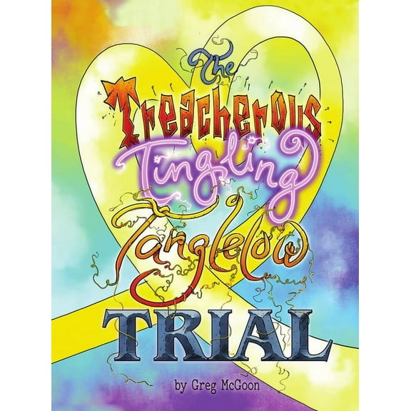 Tanglelows The Treacherous Tingling Tanglelow Trial, Book 3, (Hardcover)