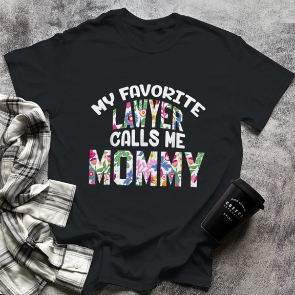 My Favorite Lawyer Calls Me Mommy Proud Mother Mom Flower, Small, Black