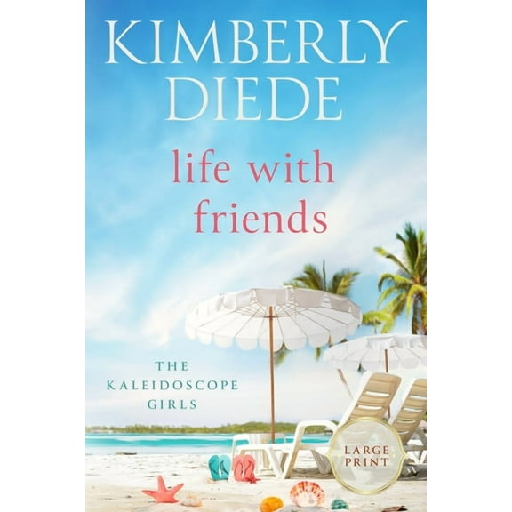 The Kaleidoscope Girls-Large Print Life with Friends: Large Print, Book 5, (Paperback)
