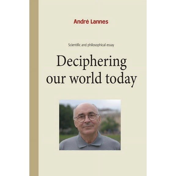 Deciphering our world today (Paperback)