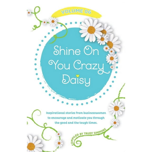 Shine On You Crazy Daisy - Volume 6, (Paperback)