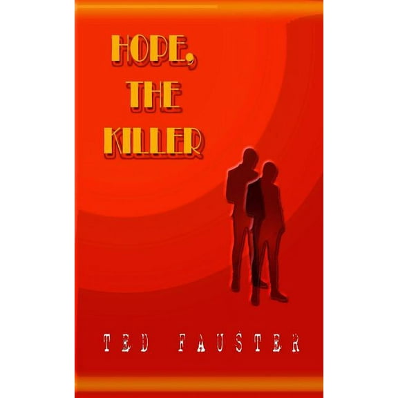 Hope, the Killer : A speculative fiction piece set in the mind-bending universe of Sebastian Doubinsky (Paperback)