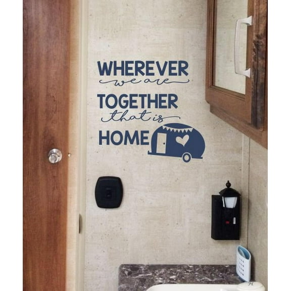Camper RV Decals We Are Together Home Camping Quotes Inside Decor Stickers 15.5x15-Inch Deep Blue