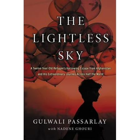The Lightless Sky : A Twelve-Year-Old Refugee's Harrowing Escape from Afghanistan and His Extraordinary Journey Across Half the (Best Saffron In The World Afghanistan)