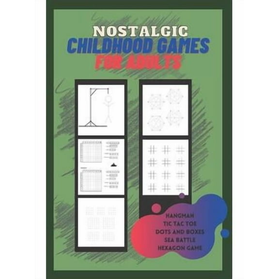 Nostalgic Childhood Games for Adults: Classic 2 players pen and paper games, puzzles and travel activity book for couples, family, teenagers, elderly - Tic Tac Toe - Sea Battle - Hangman - Dots and Bo