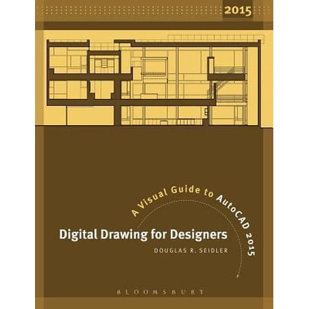 Pre-Owned Digital Drawing for Designers: A Visual Guide to AutoCAD 2015 (Paperback) 160901989X 9781609019891