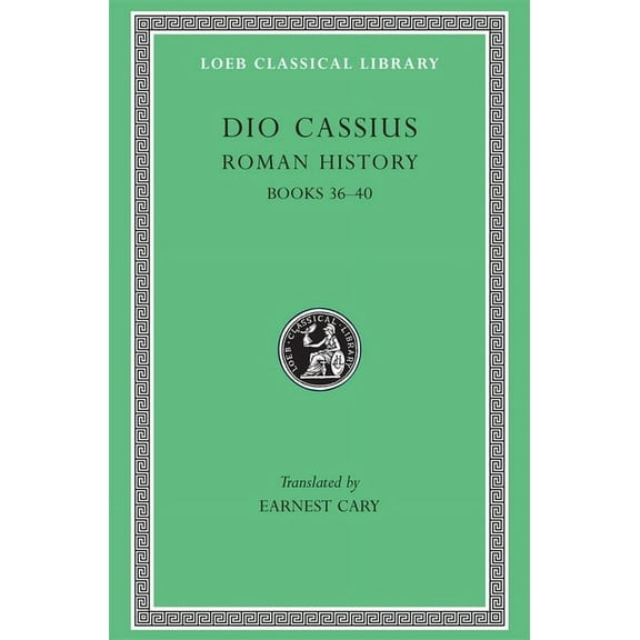 Loeb Classical Library: Roman History, Volume III: Books 36-40 (Hardcover)