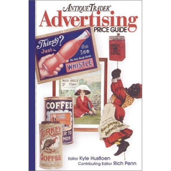 Pre-Owned Antique Trader Advertising Price Guide (Paperback) 0873492242 9780873492249