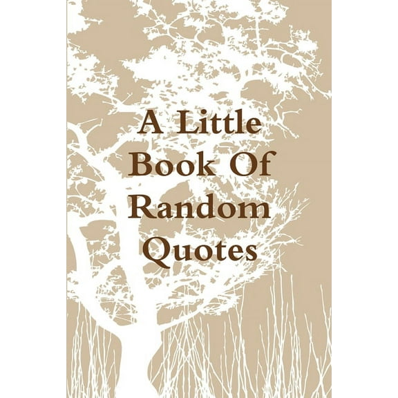 A Little Book Of Random Quotes, (Paperback)