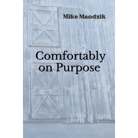 Comfortably on Purpose (Paperback)