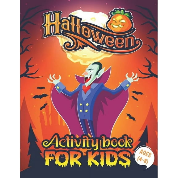 Halloween Activity Books For Kids 4-8: A Funny Halloween Kids Learning Activity Books for Coloring, Word Search, Mazes, Sudoku, Tic Tac Toe and More (Paperback)