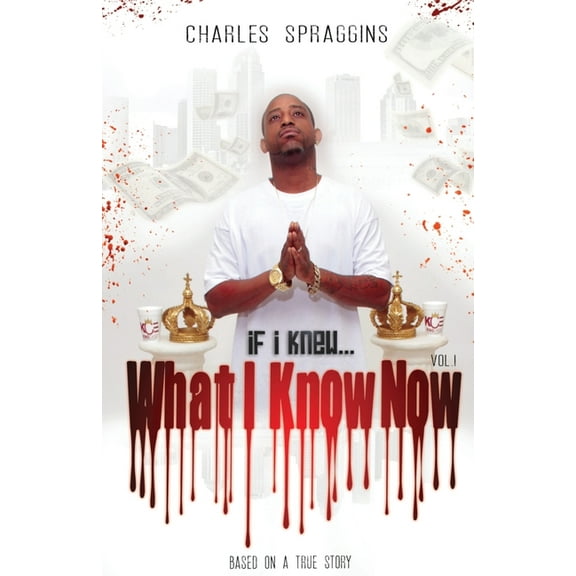 If I Knew What I Know Now Vol. I, (Paperback)