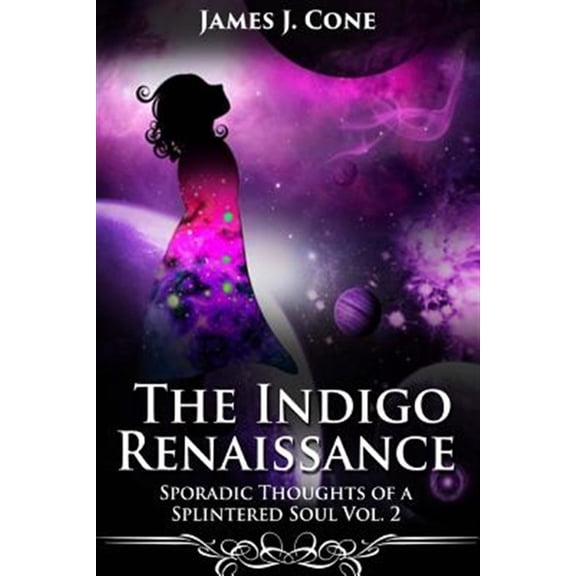 Pre-Owned The Indigo Renaissance (Sporadic Thoughts of a Splintered Soul Vol. 2)