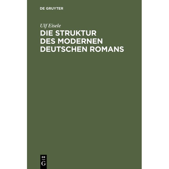 Die Struktur Des Modernen Deutschen Romans, (Hardcover)