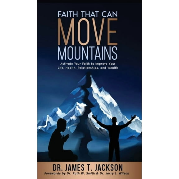 Faith That Can Move Mountains, (Hardcover)