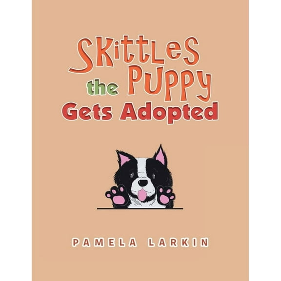 Skittles the Puppy Gets Adopted, (Paperback)