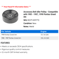 thumbnail image 2 of Accessory Belt Idler Pulley - Compatible with 1985 - 1987, 1998 Pontiac Grand Am 1986, 2 of 2