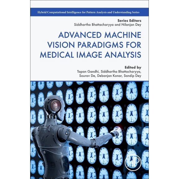 Hybrid Computational Intelligence for Pa Advanced Machine Vision Paradigms for Medical Image Analysis, (Paperback)