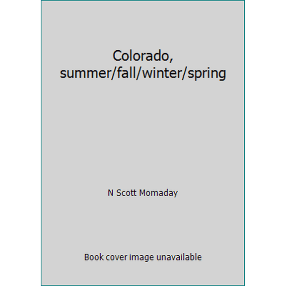 Pre-Owned Colorado, summer/fall/winter/spring (Hardcover) 0528819119 9780528819117