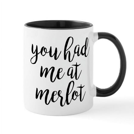 

CafePress - You Had Me At Merlot - 11 oz Ceramic Mug - Novelty Coffee Tea Cup