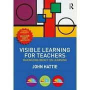 Visible Learning for Teachers: Maximizing Impact on Learning (Paperback)
