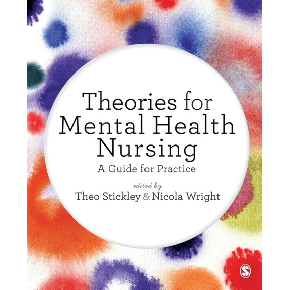 Theories for Mental Health Nursing: A Guide for Practice, (Paperback)