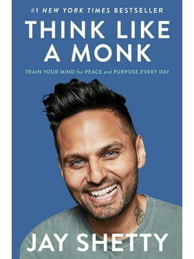 Think Like a Monk : Train Your Mind for Peace and Purpose Every Day (Hardcover)