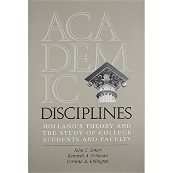 Vanderbilt Issues in Higher Education Academic Disciplines: Holland's Theory and the Study of College Students and Faculty, (Hardcover)