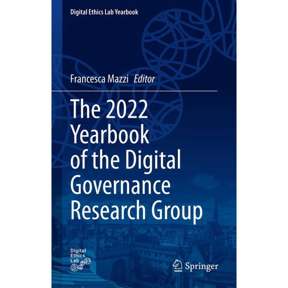 Digital Ethics Lab Yearbook The 2022 Yearbook of the Digital Governance Research Group, (Hardcover)
