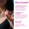 thumbnail image 6 of Create Watermelon Creatine Gummies – 1.5g Creatine Monohydrate, Boost Strength & Focus, 90 Ct, 6 of 10
