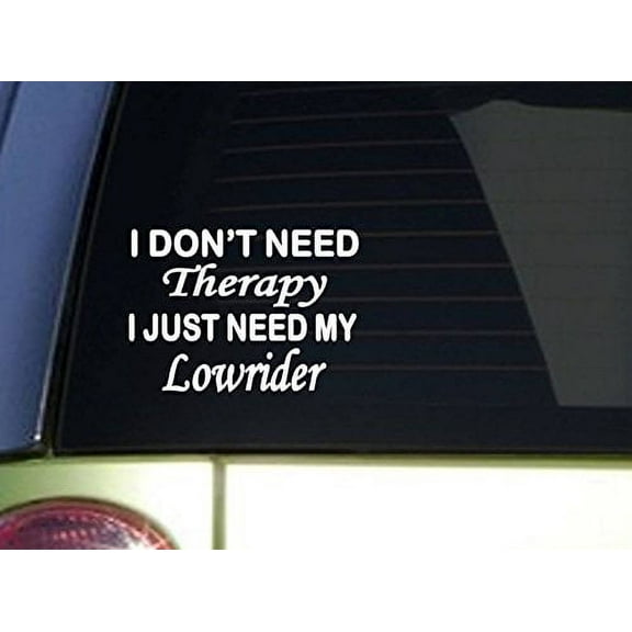 Lowrider Therapy *J032* 6 inch wide sticker decal vinyl