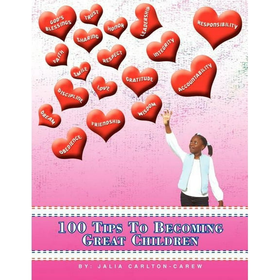 100 Tips To Becoming Great Children, (Paperback)