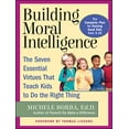 thumbnail image 1 of Building Moral Intelligence: The Seven Essential Virtues that Teach Kids to Do the Right Thing, 1 of 3